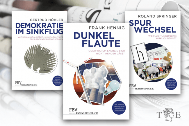 Neu – ‚Edition Tichys Einblick‘