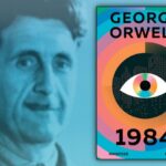 Eine Vision, die immer realer wird: »1984« von George Orwell