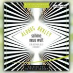 Aldous Huxley: Brave New World – Schöne neue Welt