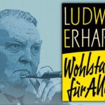 Ludwig Erhard führte Deutschland aus den Ruinen zum Wohlstand