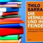 Sarrazin über Irrtümer und Illusionen ideologischen Denkens