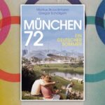 München 1972: die heiteren Spiele, die über Nacht zum Albtraum wurden