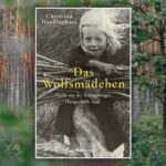 Das Wolfsmädchen Ursula und ihre Flucht aus der Hungerhölle