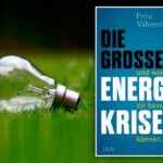 Fritz Vahrenholt: Wie wir die große Energiekrise bewältigen können