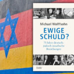 Michael Wolffsohn – Über die Sehnsucht, nie wieder Täter sein zu wollen