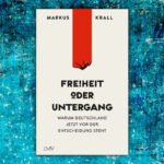 Markus Krall: „Der Staat wird der Versuchung erliegen“