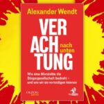 Alles, was die westliche Gesellschaft wertvoll macht, steht auf dem Spiel