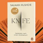 Salman Rushdies Buch „Knife“: Ein Stich ins Herz der Dummheit