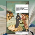 Wie die politische Vernunft in Europa vor dem Islam versagt