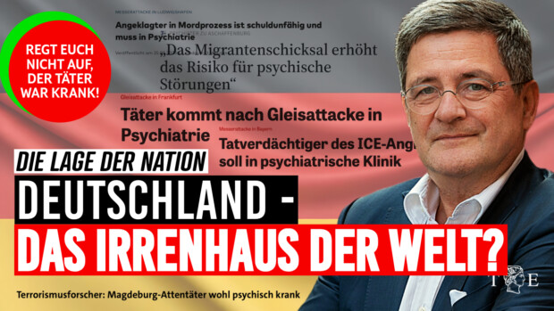 Deutschland – Irrenhaus der Welt?