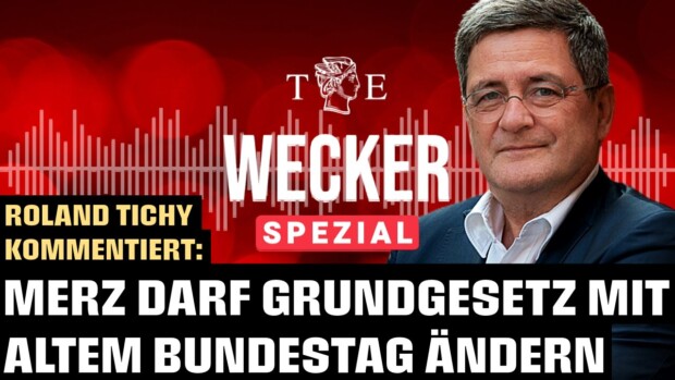 Bundesverfassungsgericht: Abgewählter Ampel-Bundestag darf Grundgesetz ändern – TE-Wecker am 15. März 2025